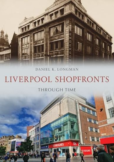 Liverpool Shop Fronts Through Time