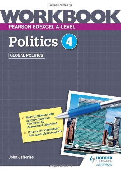 Pearson Edexcel A-level Politics Workbook 4: Global Politics