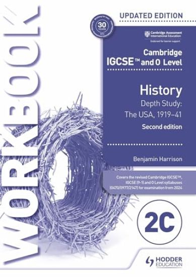 Cambridge IGCSE and O Level History Workbook 2C - Depth study: The United States, 1919–41 2nd Edition