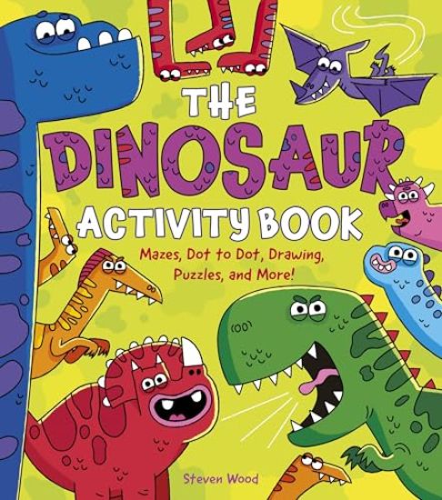 The Dinosaur Activity Book: Mazes, Dot to Dot, Drawing, Puzzles, and More!