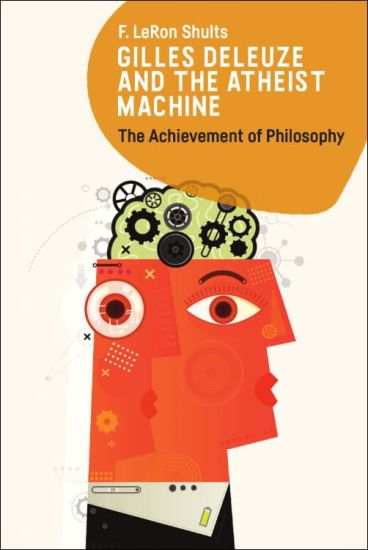 Gilles Deleuze and the Atheist Machine