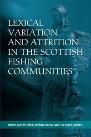Lexical Variation and Attrition in the Scottish Fishing Communities