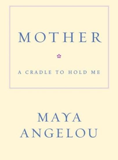 Mother: A Cradle to Hold Me