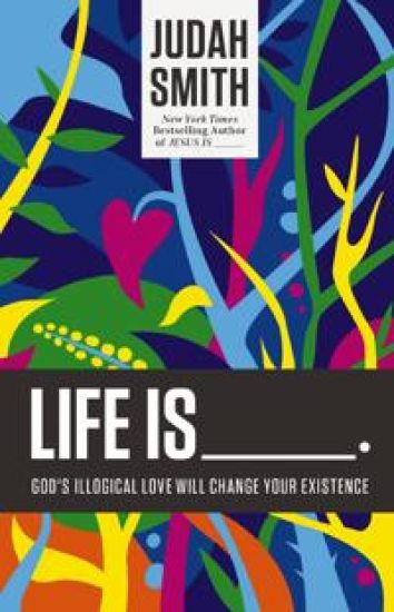 Life Is _____.