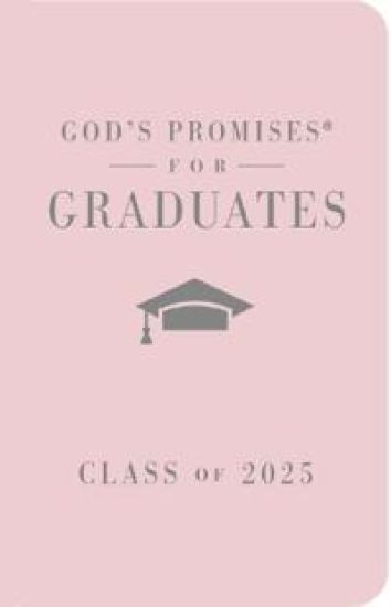 God's Promises for Graduates: Class of 2025 - Pink NKJV