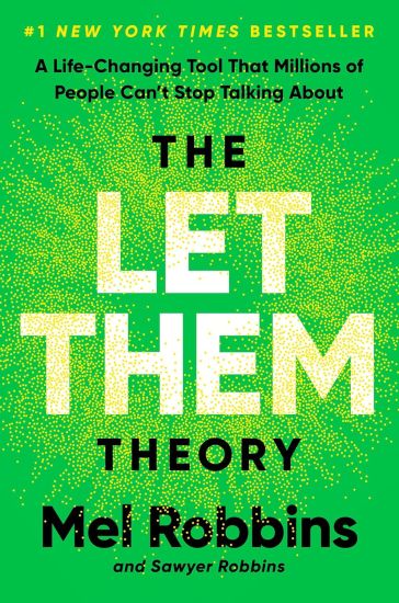 The Let Them Theory: A Life-Changing Tool That Millions of People Can't Stop Talking about