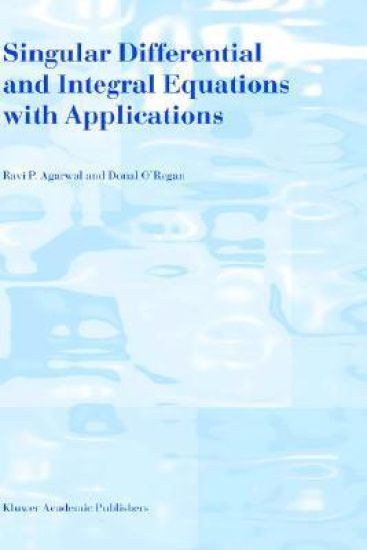 Singular Differential and Integral Equations with Applications