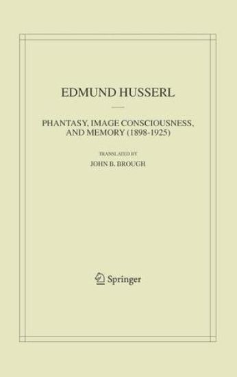 Phantasy, Image Consciousness, and Memory (1898-1925)