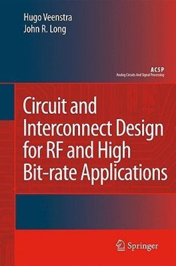 Circuit and Interconnect Design for RF and High Bit-rate Applications
