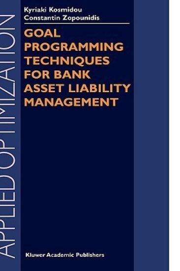 Goal Programming Techniques for Bank Asset Liability Management