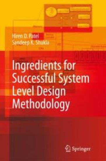 Ingredients for Successful System Level Design Methodology