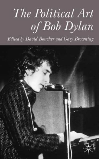 The Political Art of Bob Dylan