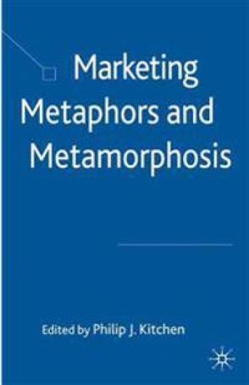 Marketing Metaphors and Metamorphosis