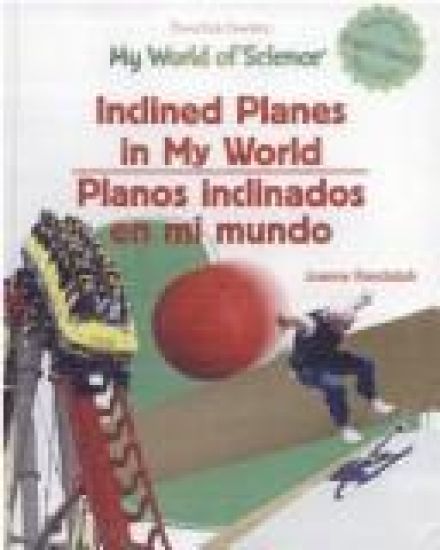 Inclined Planes in My World / Planos Inclinados En Mi Mundo