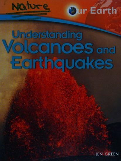 Understanding Volcanoes and Earthquakes