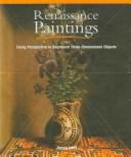 Renaissance Paintings: Using Perspective to Represent Three-Dimensional Objects