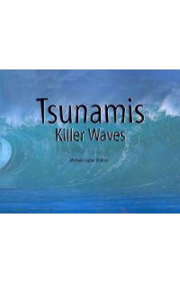 Tsunamis: Killer Waves