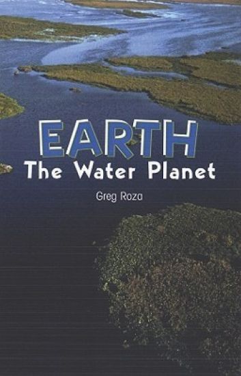 Earth: The Water Planet