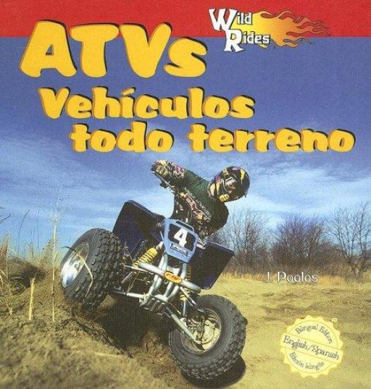 Wild about Atvs / Vehículos Todo Terreno