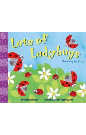 Lots of Ladybugs!: Counting by Fives
