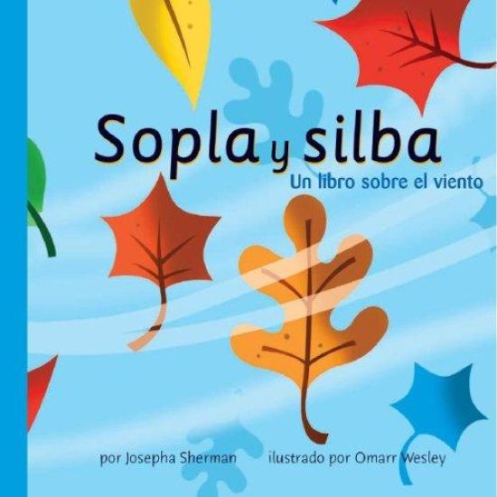 Sopla Y Silba: Un Libro Sobre El Viento