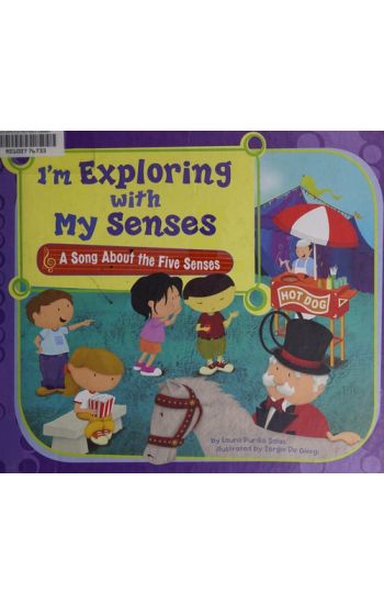 I'm Exploring with My Senses: A Song about the Five Senses
