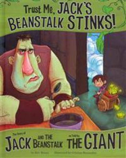 Trust Me, Jack's Beanstalk Stinks!