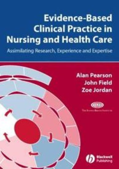 Evidence-Based Clinical Practice in Nursing and Health Care