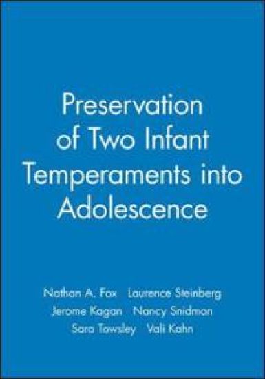 Preservation of Two Infant Temperaments into Adolescence