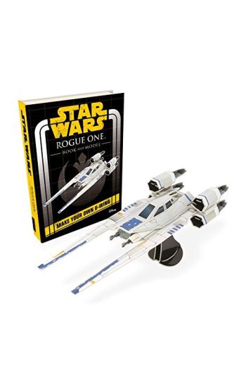 Star Wars Rogue One Book and Model: Make Your Own U-wing