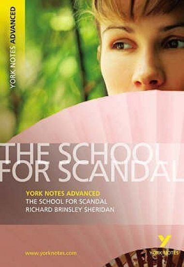 School for Scandal (York Notes Advanced) English Literature Study Guide - for 2025, 2026 exams