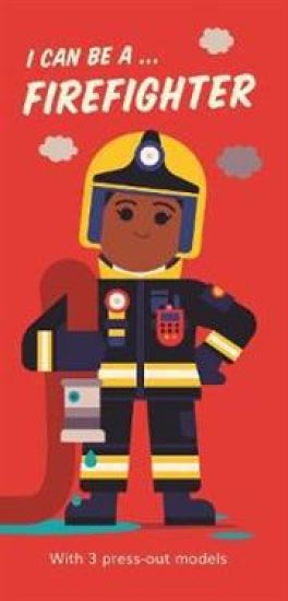 I Can Be A ... Firefighter