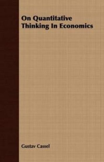 On Quantitative Thinking In Economics