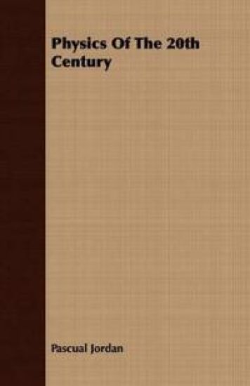 Physics Of The 20th Century