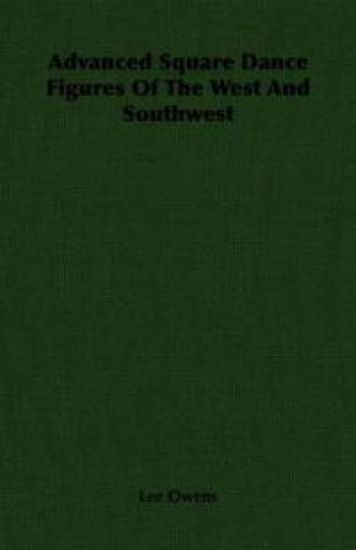 Advanced Square Dance Figures Of The West And Southwest