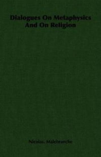 Dialogues On Metaphysics And On Religion
