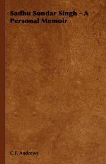 Sadhu Sundar Singh - A Personal Memoir
