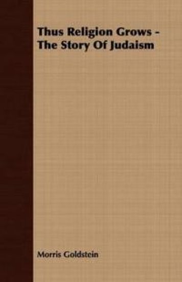 Thus Religion Grows - The Story Of Judaism – Morris Goldstein, kirjan kansikuva