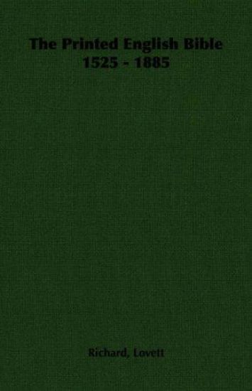 The Printed English Bible 1525 - 1885