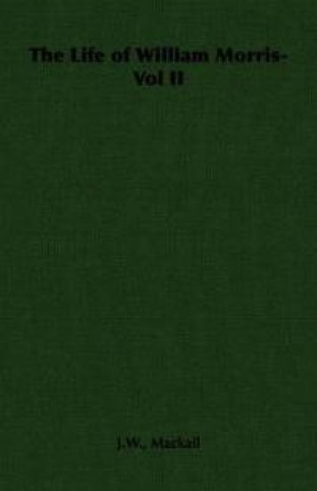 The Life of William Morris-Vol II