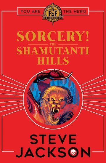 Fighting Fantasy: Sorcery! The Shamutanti Hills – Steve Jackson, kirjan kansikuva