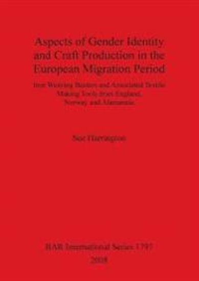 Aspects of Gender Identity and Craft Production in the European Migration Period