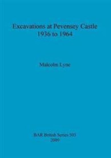 Excavations at Pevensey Castle, 1936 to 1964