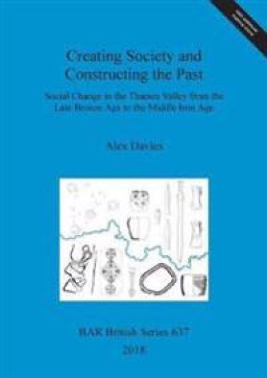 Creating Society and Constructing the Past