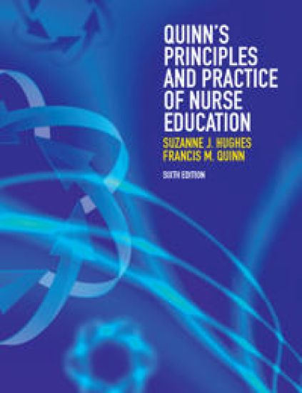 Quinn's Principles and Practice of Nurse Education