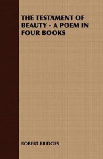 THE Testament of Beauty - A Poem in Four Books