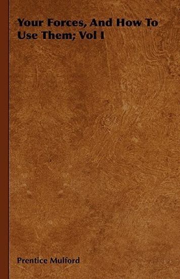 Your Forces, And How To Use Them; Vol I