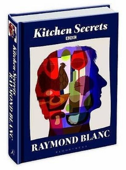Kitchen Secrets – Raymond Blanc, kirjan kansikuva