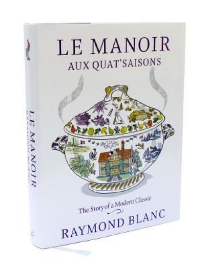 Le Manoir aux Quat'Saisons – Raymond Blanc, kirjan kansikuva