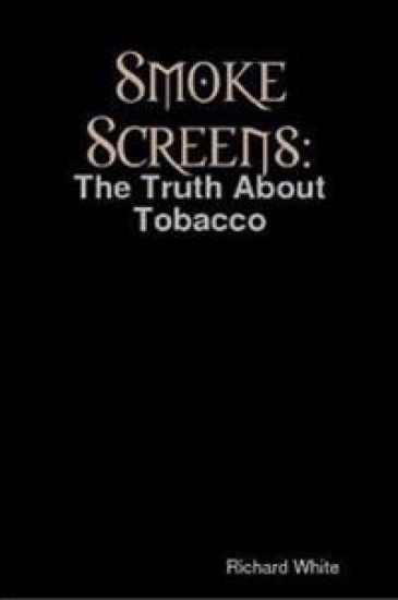 Smoke Screens: The Truth About Tobacco